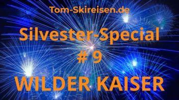 SILVESTER-SPECIAL NR. 9 <br>WILDER KAISER (SÖLL)
